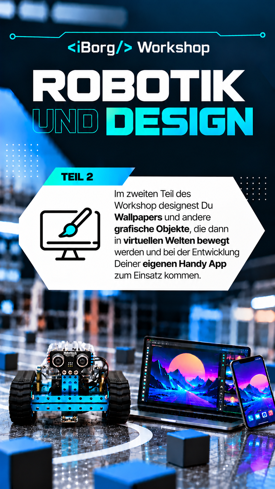 In Teil 2 designest Du Wallpapers und andere grafische Objekte, die dann in virtuellen Welten bewegt werden und bei der Entwicklung Deiner eigenen Handy App zum Einsatz kommen